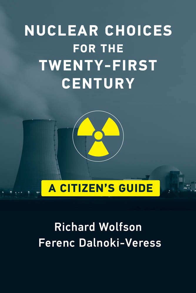 Nuclear Choices for the Twenty-First Century A Citizens Guide Richard Wolfson - photo 1