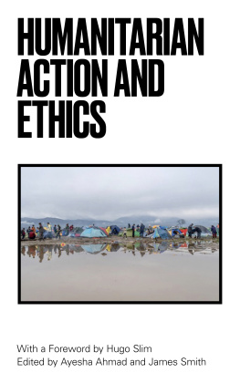 Ayesha Ahmad - Humanitarian Action and Ethics