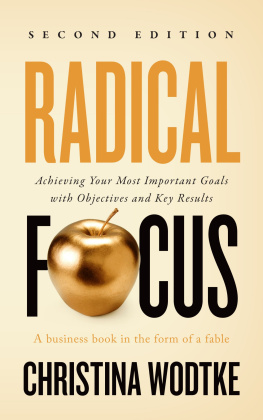 Christina Wodtke Radical Focus: Achieving Your Most Important Goals with Objectives and Key Results