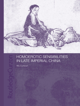 Cuncun Wu Homoerotic Sensibilities in Late Imperial China