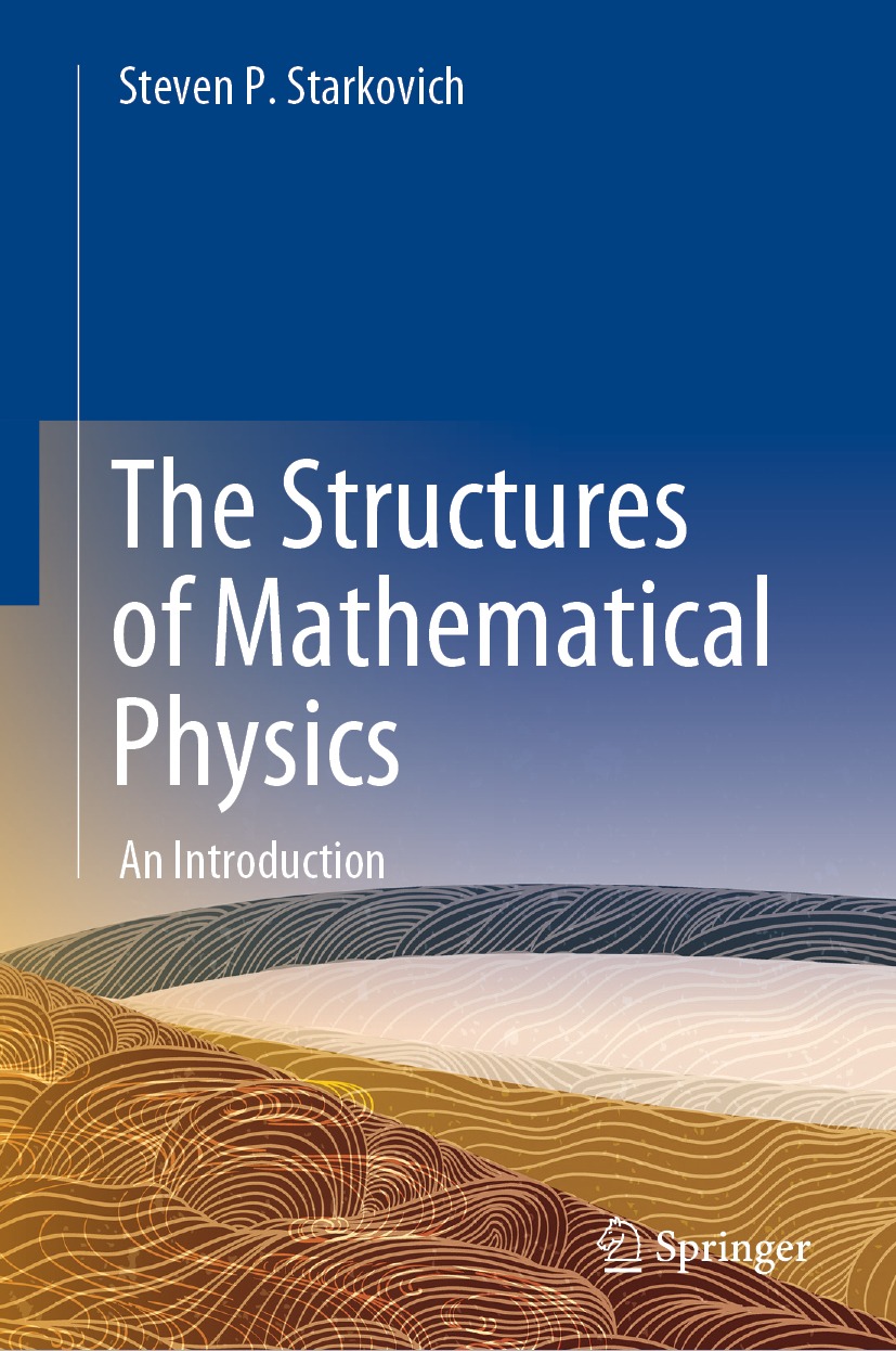 Book cover of The Structures of Mathematical Physics Steven P Starkovich - photo 1