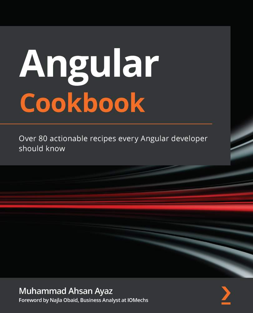 Angular Cookbook Over 80 actionable recipes every Angular developer should know - photo 1