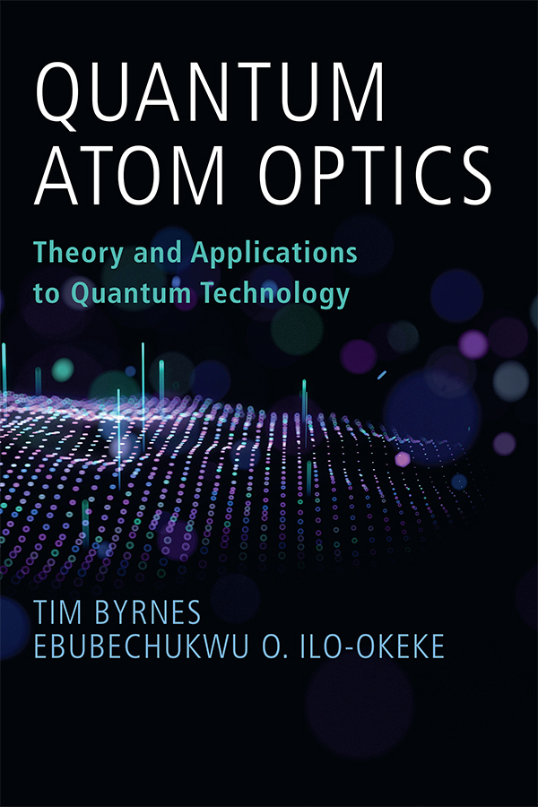 Quantum Atom Optics The rapid development of quantum technologies has driven - photo 1