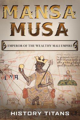 History Titans - Mansa Musa: Emperor of The Wealthy Mali Empire