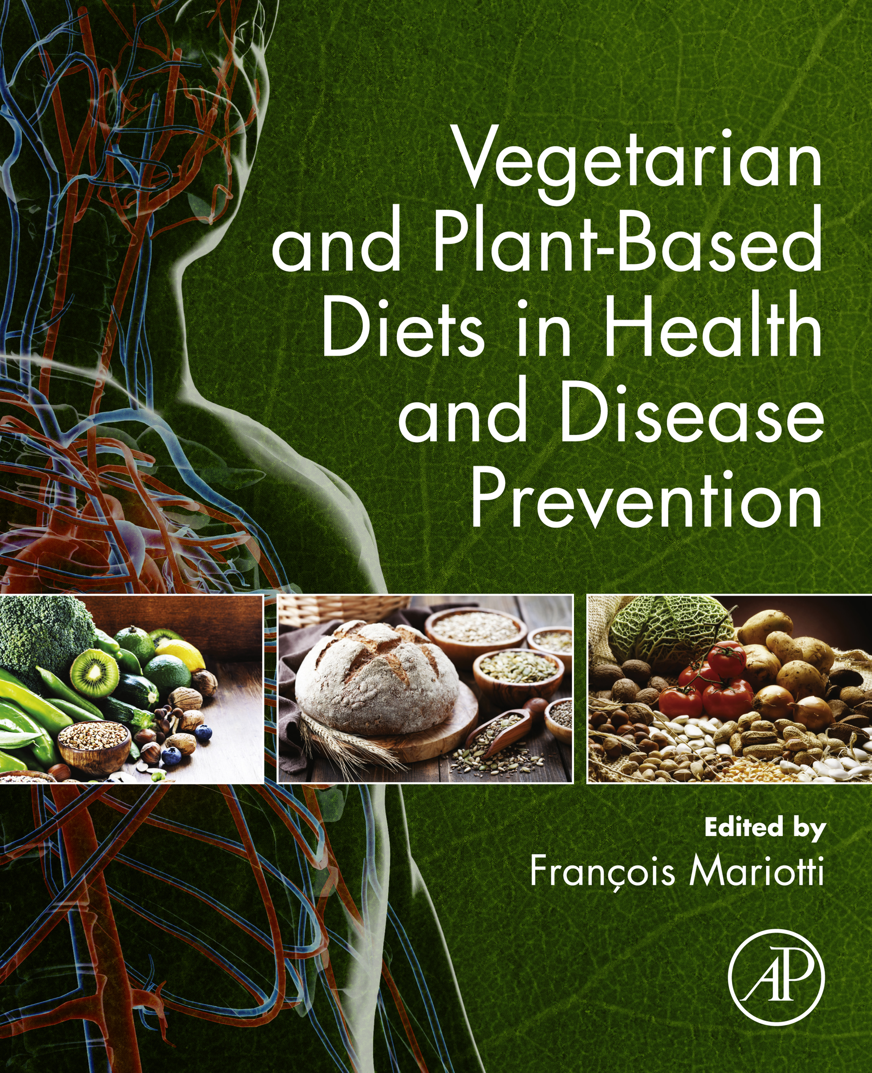 Vegetarian and Plant-Based Diets in Health and Disease Prevention Editor - photo 1