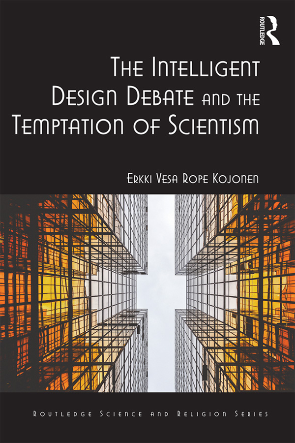 The Intelligent Design Debate and the Temptation of Scientism The controversy - photo 1