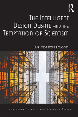 Kojonen - The Intelligent Design Debate and the Temptation of Scientism