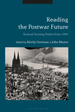 John Munro (editor) Reading the postwar future : textual turning points from 1944