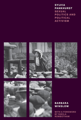 Barbara Winslow - Sylvia Pankhurst - Sexual Politics and Political Activism