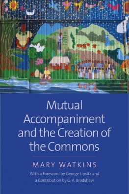 Mary Watkins Mutual accompaniment and the creation of the commons