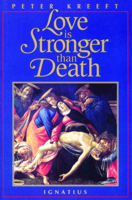 Peter Kreeft - Love Is Stronger Than Death