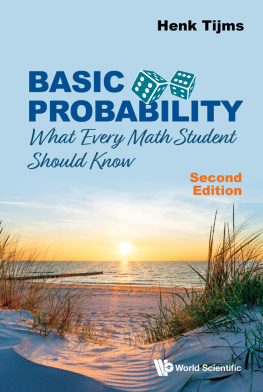 Henk Tijms Basic probability: What Every Math Student Should Know (2nd Edition)