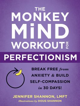 Jennifer Shannon The Monkey Mind Workout for Perfectionism: Break Free from Anxiety and Build Self-Compassion in 30 Days!