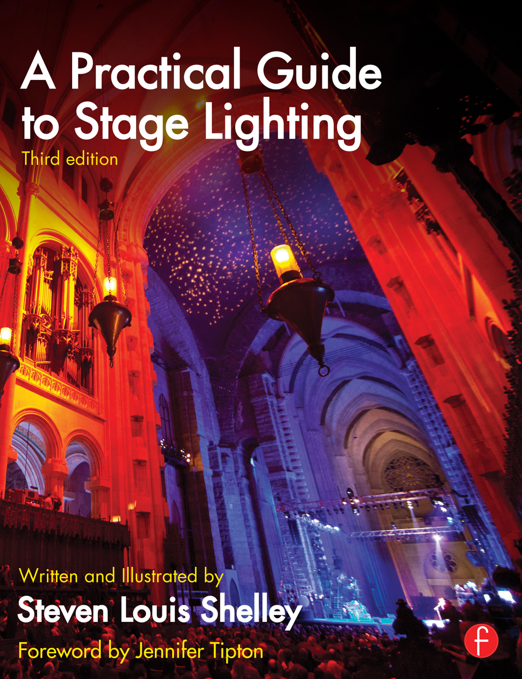 A Practical Guide to Stage Lighting Third Edition Steven Louis Shelley - photo 1