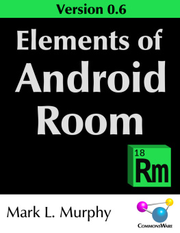 Mark L. Murphy Elements of Android Room Version 0.6