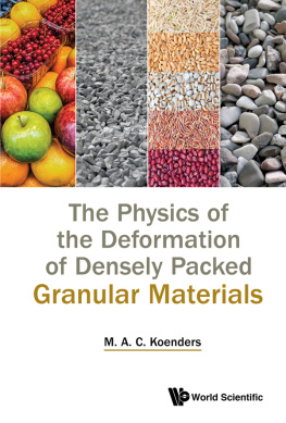 Koenders M. A. C. - Physics Of The Deformation Of Densely Packed Granular Materials, The