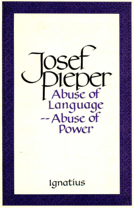 Josef Pieper - Abuse of Language—Abuse of Power