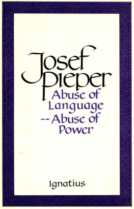 Josef Pieper Abuse of Language—Abuse of Power