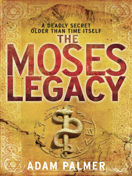 Adam Palmer - The Moses Legacy