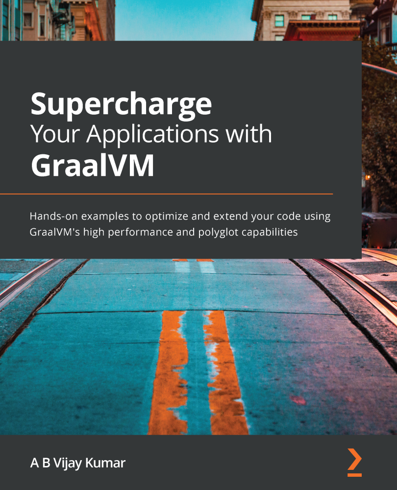 Supercharge Your Applications with GraalVM Hands-on examples to optimize and - photo 1