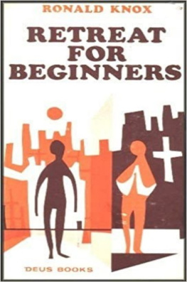 Ronald A. Knox - Retreat for Beginners