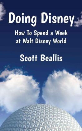 Scott Beallis - Doing Disney: How To Spend a Week at Walt Disney World