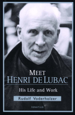 Rudolf Voderholzer Meet Henri De Lubac: His Life and Work