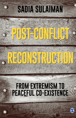 Sadia Sulaiman - Post-Conflict Reconstruction: From Extremism to Peaceful Co-Existence