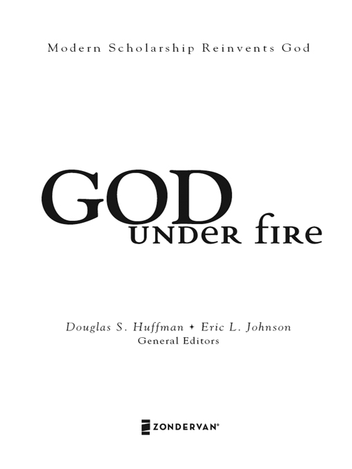 ZONDERVAN God Under Fire Copyright 2002 by Douglas S Huffman and Eric L - photo 2