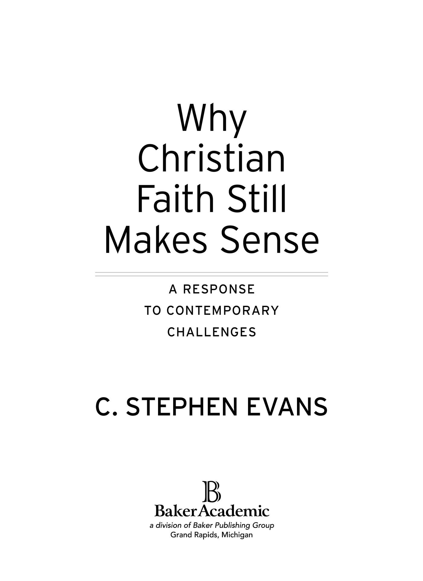 2015 by C Stephen Evans Published by Baker Academic a division of Baker - photo 1