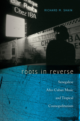 Shain Roots in Reverse: Senegalese Afro-Cuban Music and Tropical Cosmopolitanism