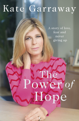 Kate Garraway - The Power Of Hope: The moving no.1 bestselling memoir from TV’s Kate Garraway