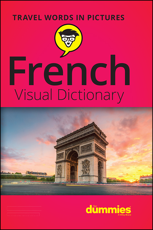 French Visual Dictionary For Dummies Published by John Wiley Sons Inc - photo 1