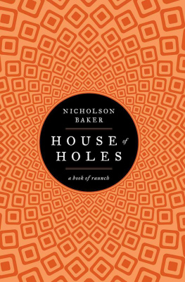 Nicholson Baker - House of Holes: A Book of Raunch