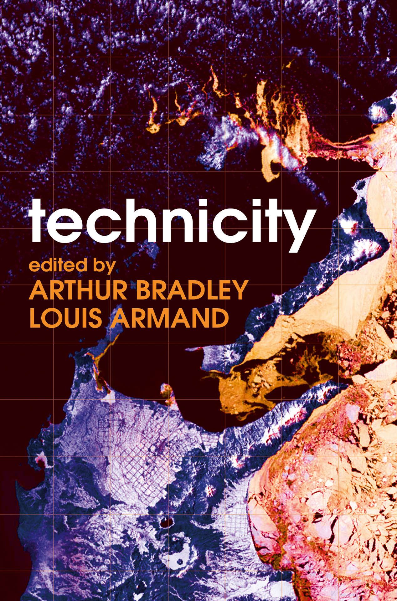 TECHNICITY edited by ARTHUR BRADLEY LOUIS ARMAND Litteraria Pragensia Prague - photo 1