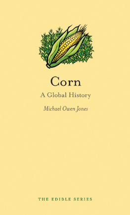 Michael Owen Jones - Corn: A Global History (Edible)