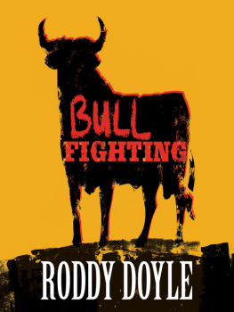 Roddy Doyle Bullfighting