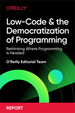 OReilly Editorial Team - Low-Code and the Democratization of Programming