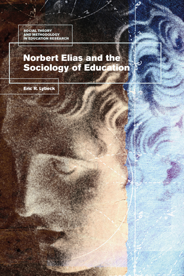 Norbert Elias and the Sociology of Education Norbert Elias and the Sociology of - photo 1