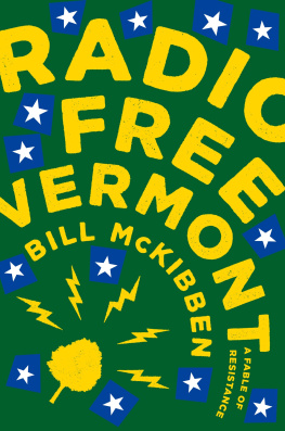 Bill McKibben Radio Free Vermont: A Fable of Resistance