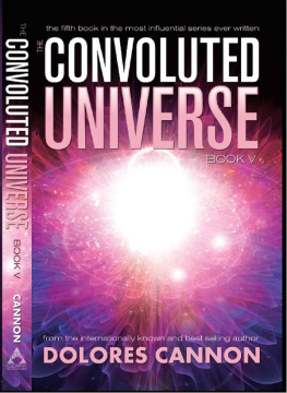 Dolores Cannon The Convoluted Universe: Book Five (The Convoluted Universe series)