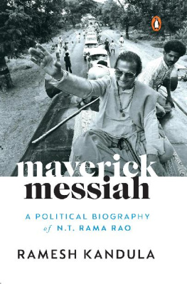 Ramesh Kandula - Maverick Messiah: A Political Biography of N.T. Rama Rao