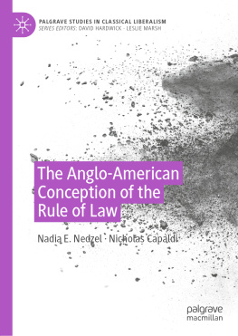 Nadia E. Nedzel - The Anglo-American Conception of the Rule of Law (Palgrave Studies in Classical Liberalism)