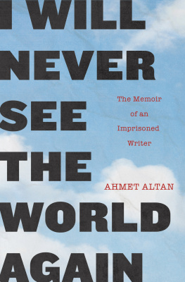 Ahmet Altan - The Memoir of an Imprisoned Writer