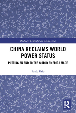 Paolo Urio - China Reclaims World Power Status: Putting an End to the World America Made