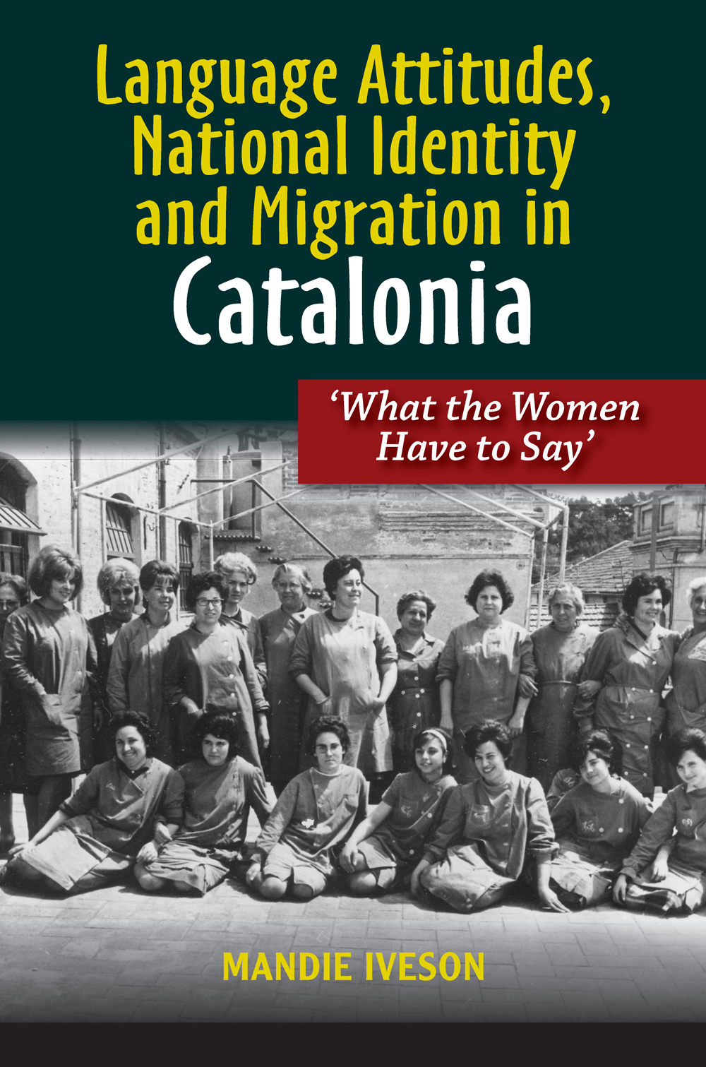 Language Attitudes National Identity and Migration in Catalonia Language - photo 1