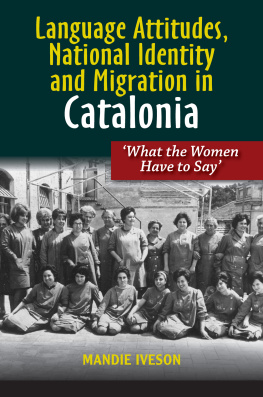 Mandie Iveson - Language Attitudes, National Identity and Migration in Catalonia: What the Women Have to Say