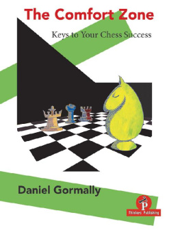 Daniel Gormally The Comfort Zone: Keys to Your Chess Success