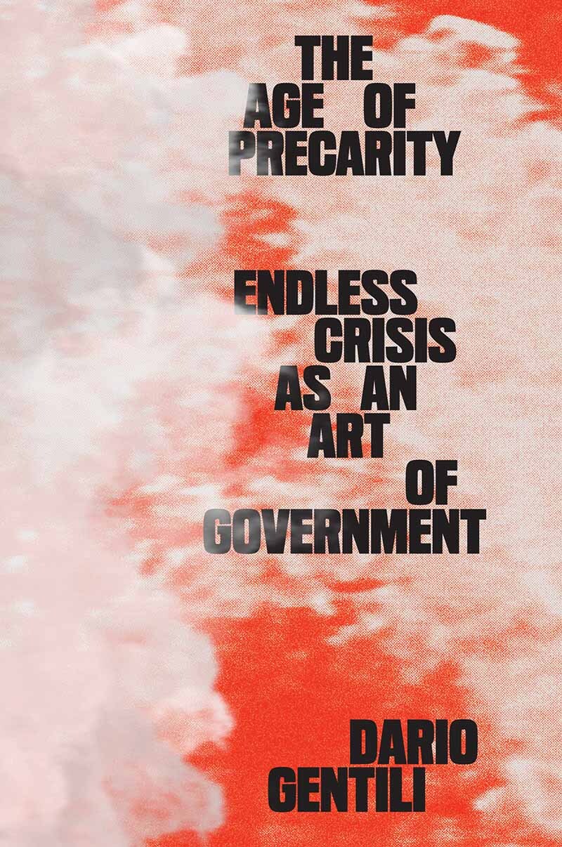 The Age of Precarity The Age of Precarity Endless Crisis as an Art of - photo 1