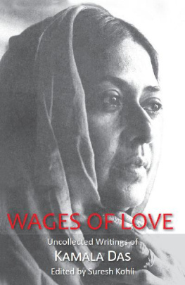 Kamala Das Wages Of Love: Uncollected Writings of Kamala Das